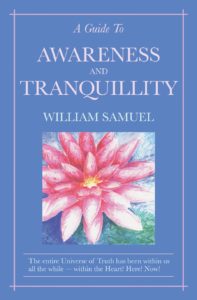 A Guide to Awareness and Tranquillity by William Samuel